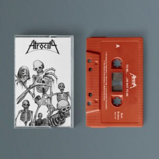 Atrocity – To Be… …Or Not To Be (Cassette) Tapes Dark Archives