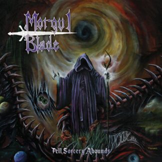 Morgul Blade –  Fell Sorcery Abounds (LP) LP Blackened Heavy Metal